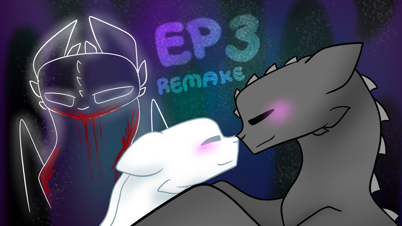 Toothless x Lightfury Ep3 [REMAKE]