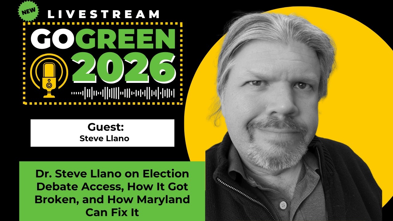 Dr. Steve Llano on Election Debate Access, How It Got Broken, and How Maryland Can Fix It