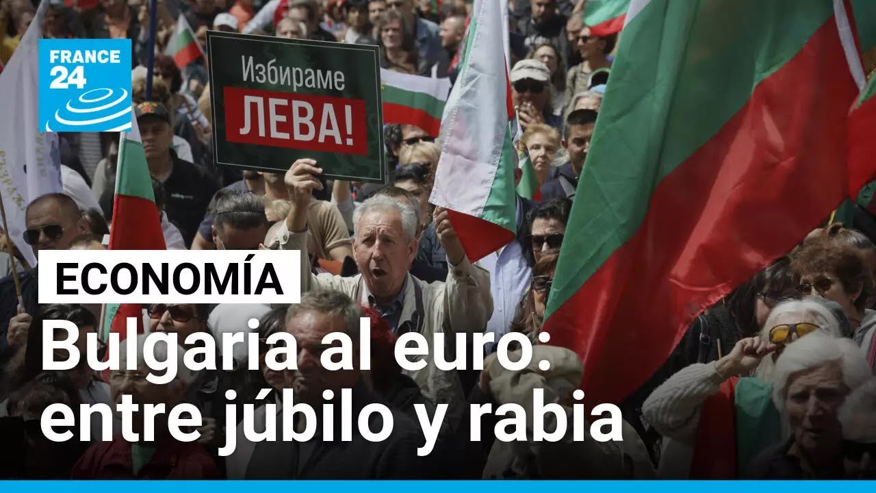 Bulgaria recibe luz verde para unirse a la eurozona en 2026 en medio de protestas y escepticismo