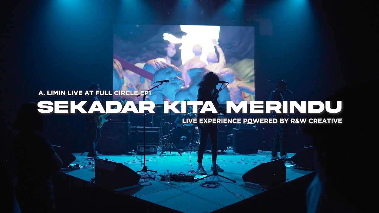#1 A. Limin - Sekadar Kita Merindu (Live at Full Circle)