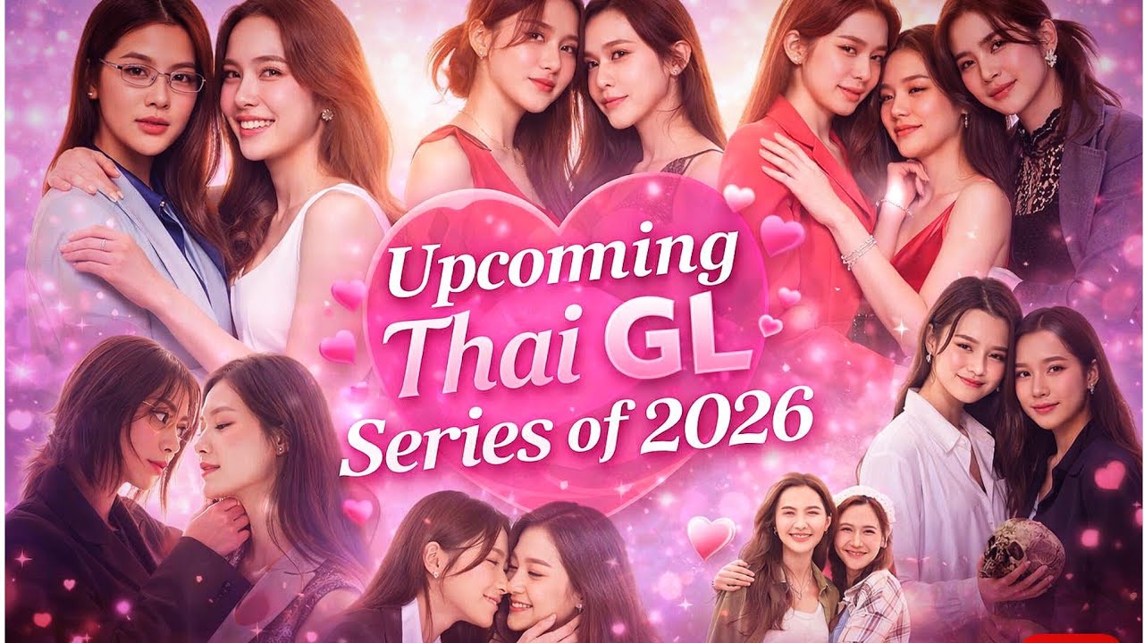 New Thai GL Series in 2026 #13series #thaigl #newthaigl #2026 