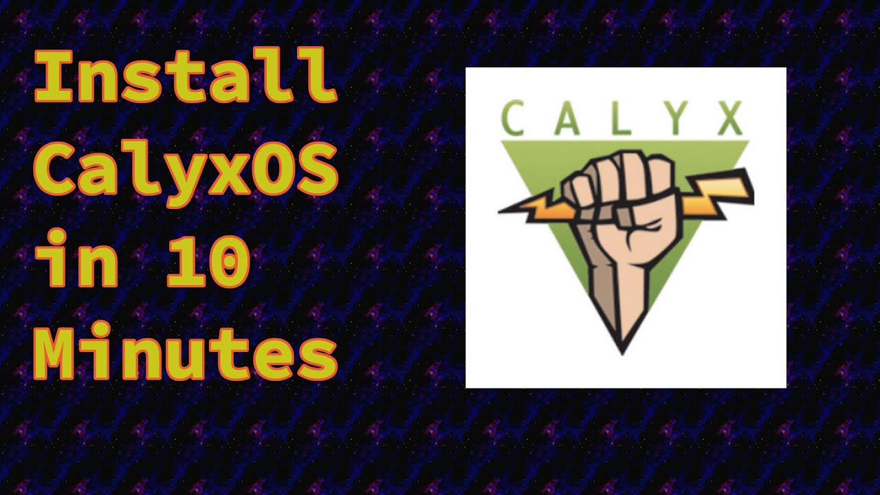 Install CalyxOS in 10 Minutes (Alternative to Android)