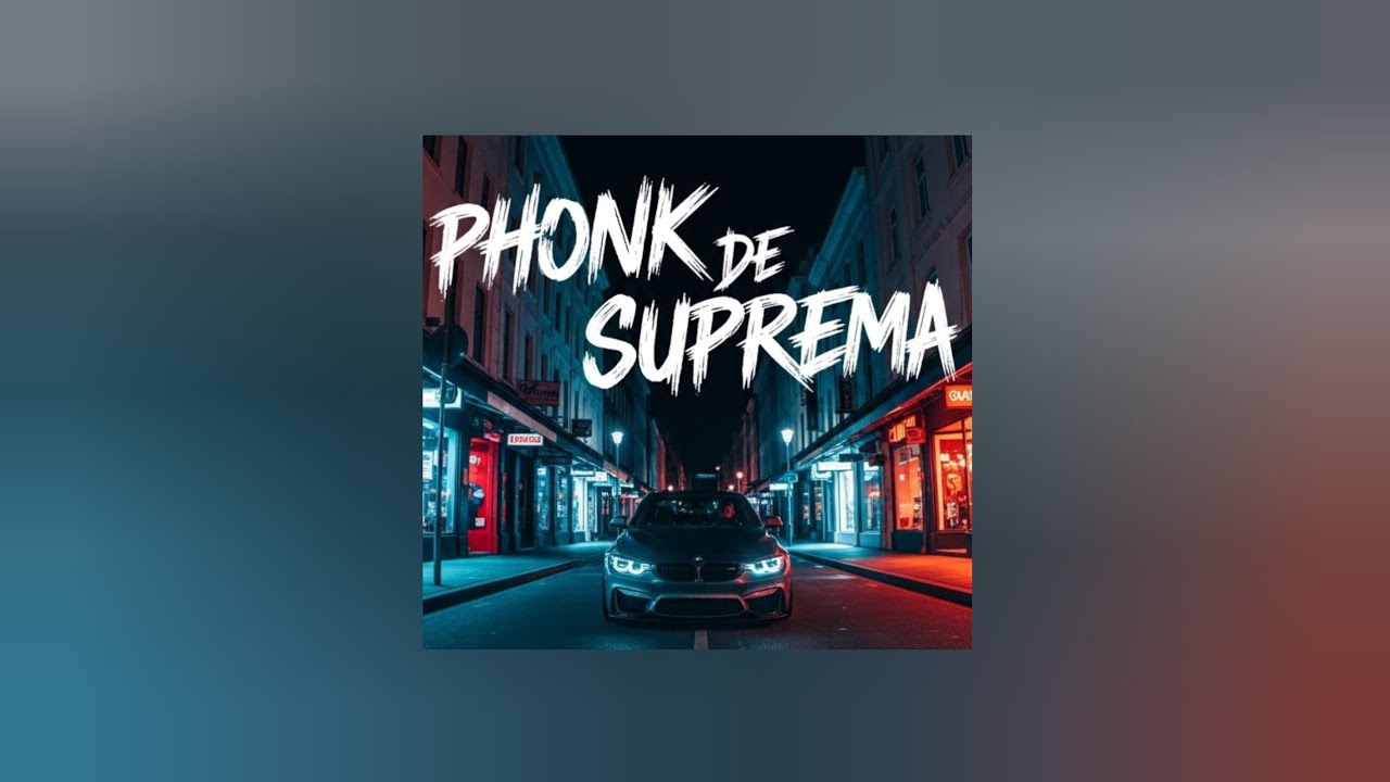 Phonk De Suprema