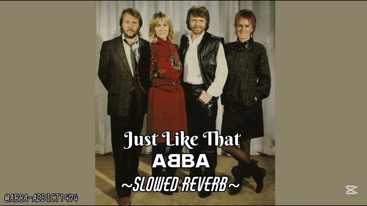 Just Like That (Na Na Na Version) ~ ABBA - Slowed Reverb