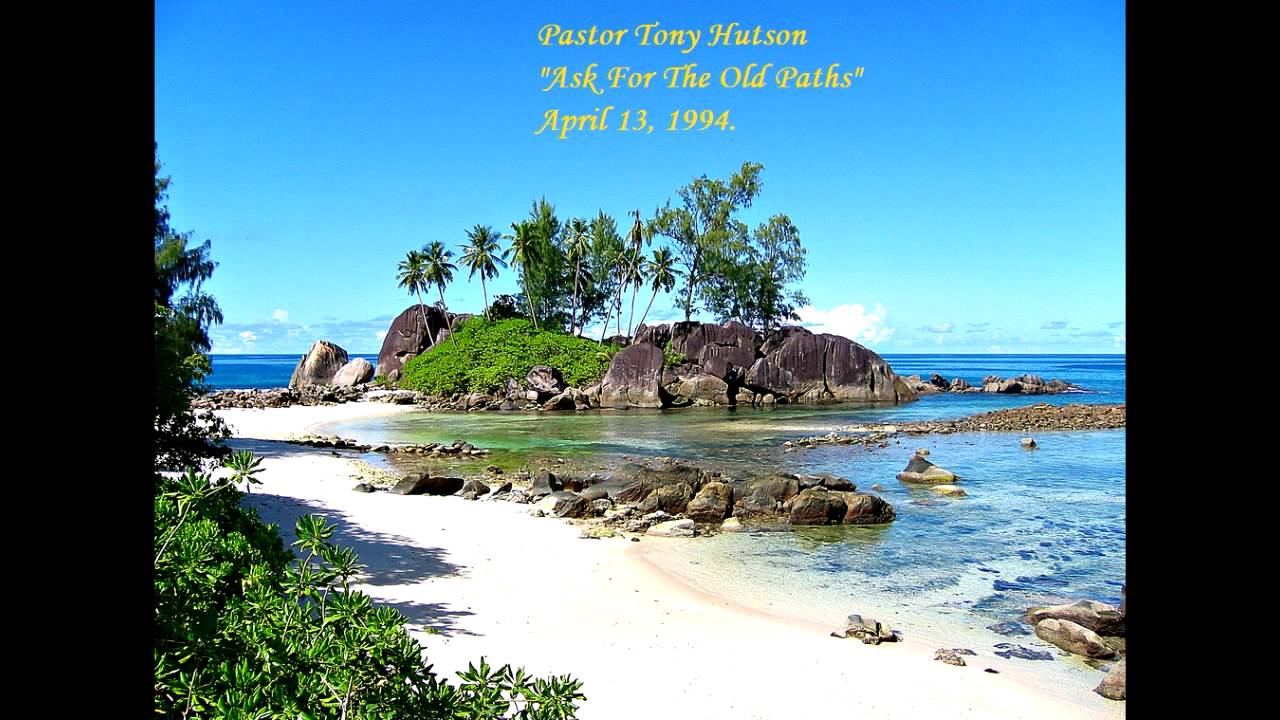 Dr. Tony Hutson - Ask For The Old Paths (03.04.1994)