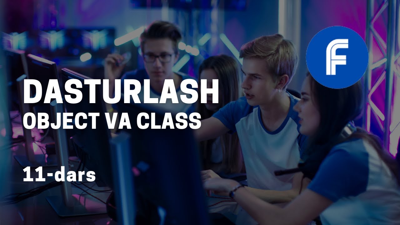 #10 Dasturlash kursi | Dasturlash asoslari | Class va Object