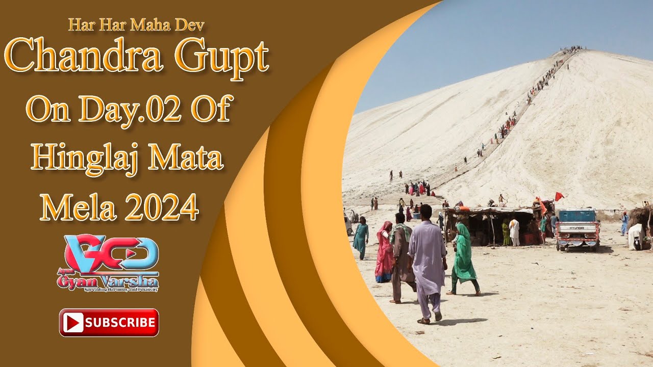 Chandergup on 1st Day of Hinglaj Mata Mela 2024