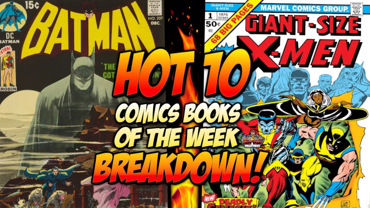 These Are the Comics Everyone Wants!  Hot 10 Comics of the Week Breakdown
