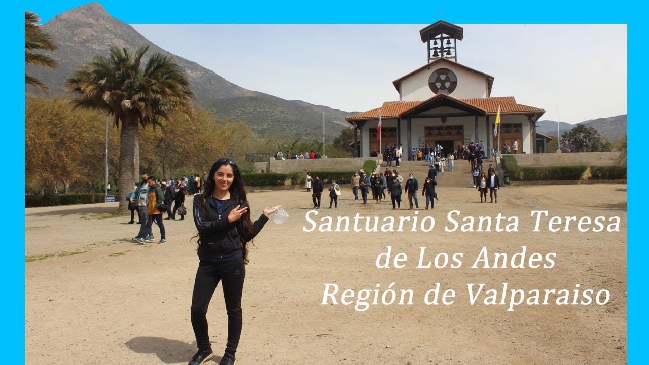 💚 SANTUARIO DE SOR TERESA DE LOS ANDES 👉  REGIÓN DE VALPARAÍSO