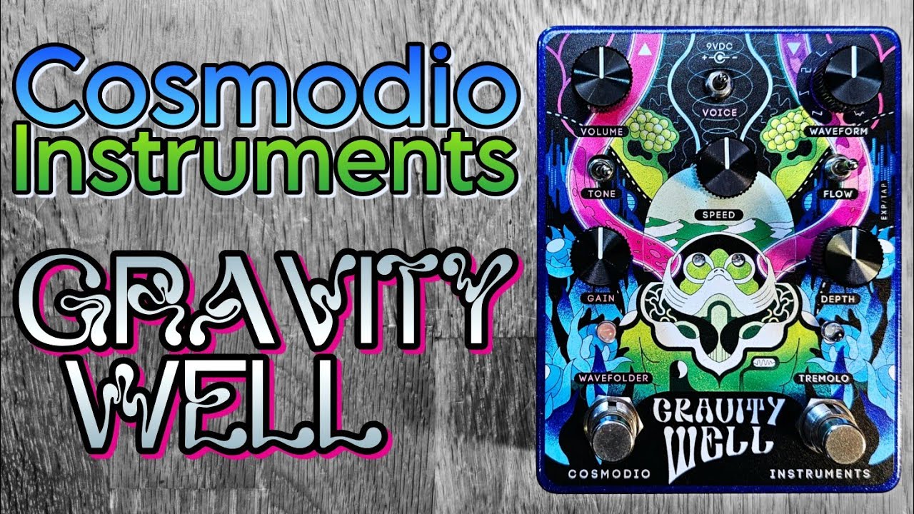 Cosmodio Instruments Gravity Well - wavefolder / tremolo / sonic refractor