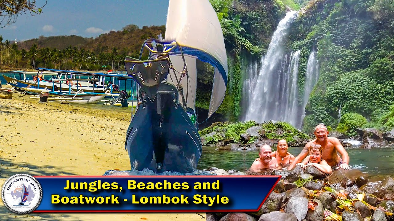 Cruising Life Sailing the Gili Islands & Discovering Lombok's Jungle Waterfalls S4 Ep104