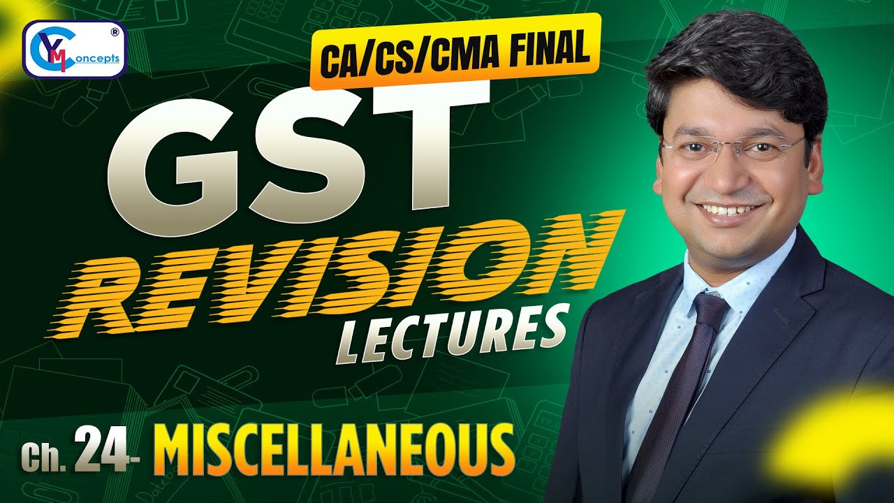 Ch 24 Miscellaneous || Revision Lecture || CA/CS/CMA Final || For May 26, Sept. 26 & Jan. 27 ||