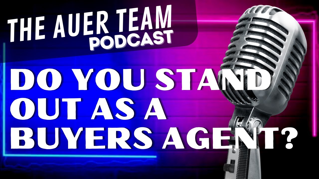 How To Stand Out As A Buyers Agent In Real Estate