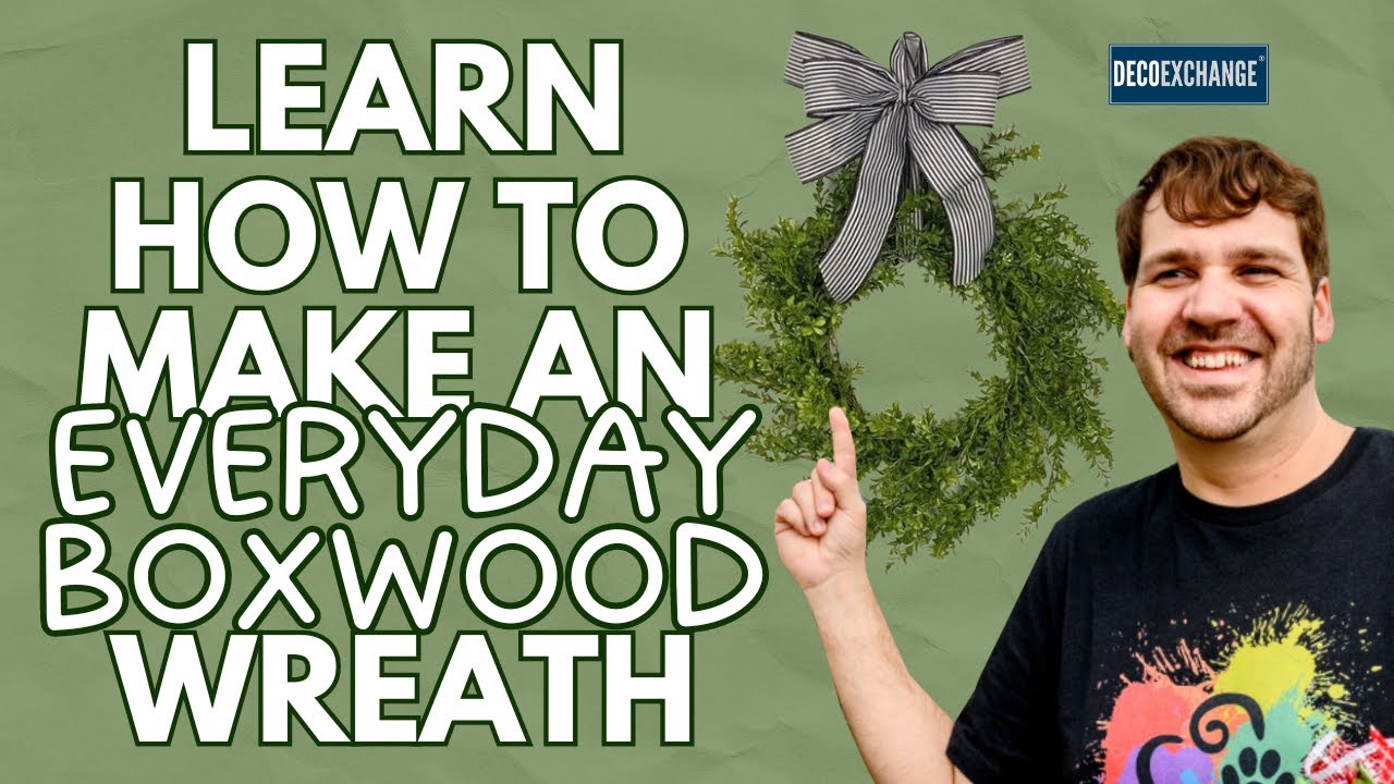 Learn How To Make an Everyday Boxwood Wreath | DecoExchange Live Replay