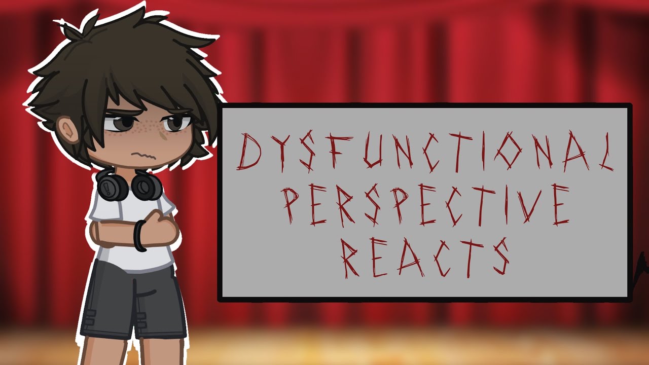 Read desk — Dysfunctional perspective reacts! Xx-xX put in 2x speed Xx-xX sorry for the wait😃😃