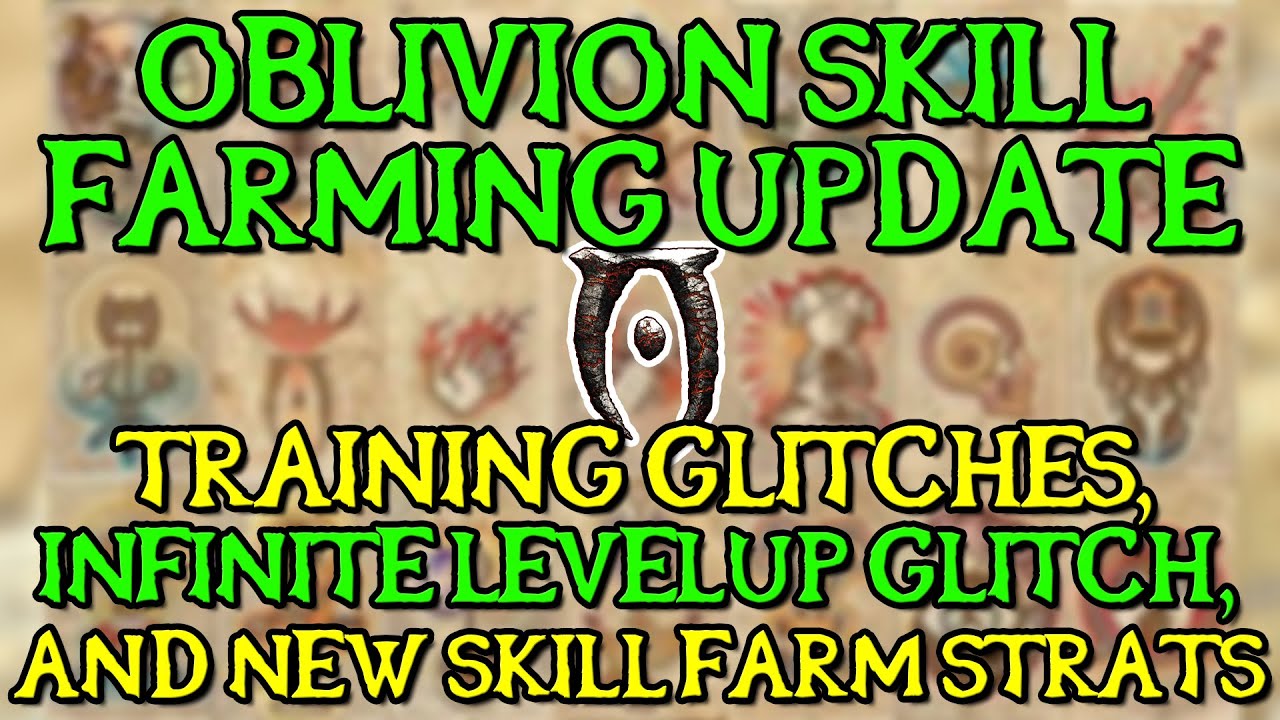 Oblivion Skill Farming Update - New Methods and Improvements!