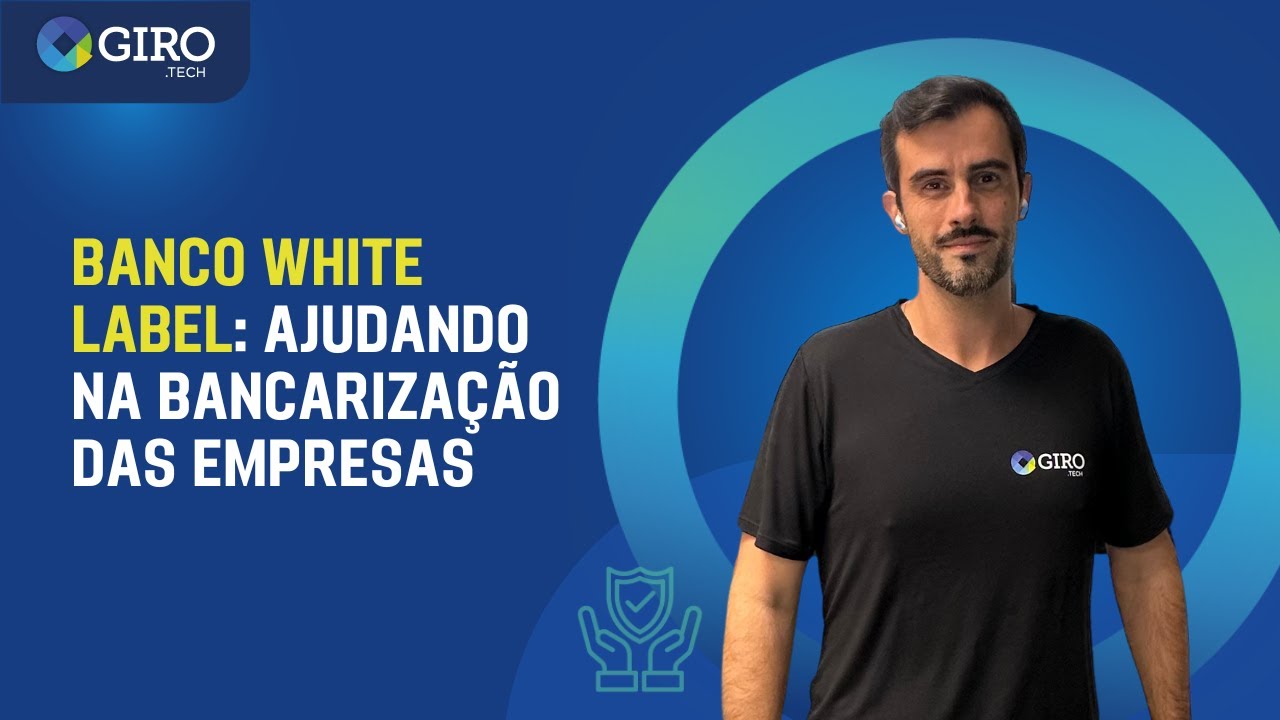 BANCO WHITE LABEL: ajudando na bancarização das empresas
