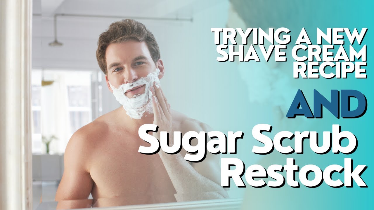 Shave Creams & Sugar Scrubs
