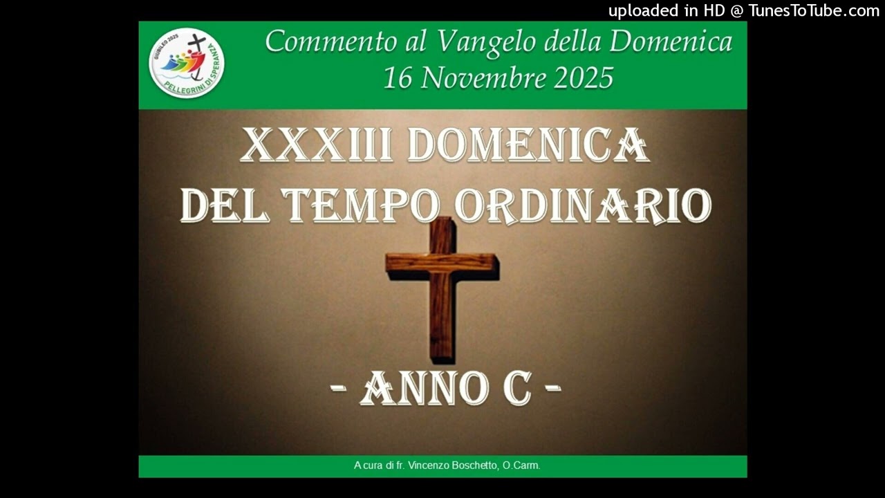 XXXIII DOMENICA DEL TEMPO ORDINARIO ANNO C