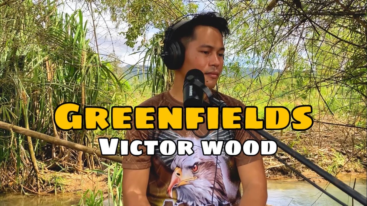Greenfields - Victor Wood | Jesrack Evangelista