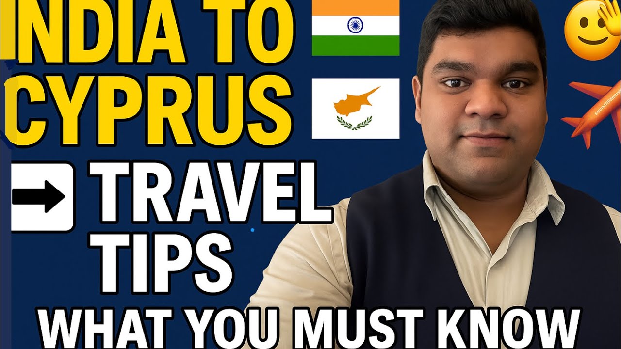 India to Cyprus Travel-Tips & My Experience 