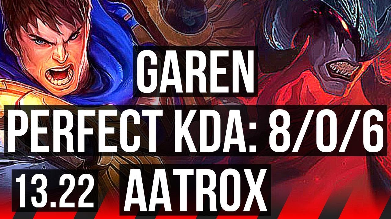 GAREN vs AATROX (TOP) | 8/0/6, 6 solo kills, Legendary, 400+ games | KR Master | 13.22