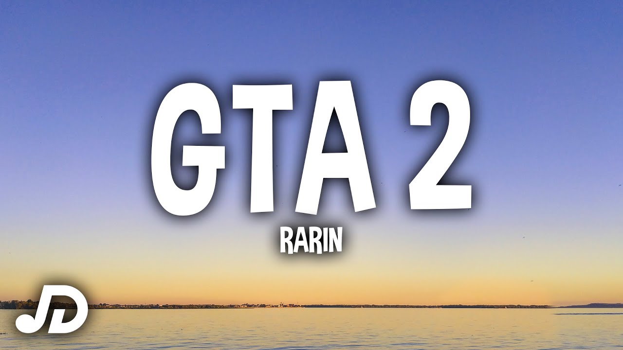 Rarin - GTA 2 (Lyrics) 