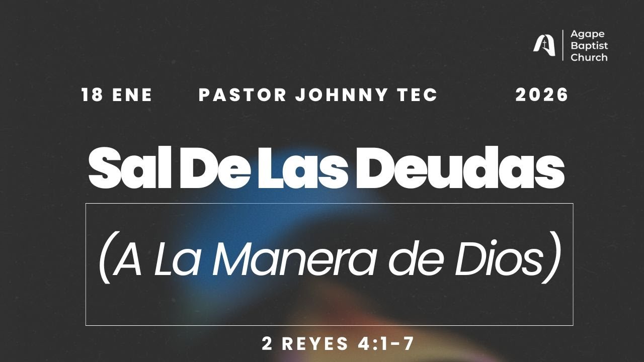 Sal De Las Deudas ( A La Manera De Dios) | 2 Reyes 4:1-7 | 1.18.26
