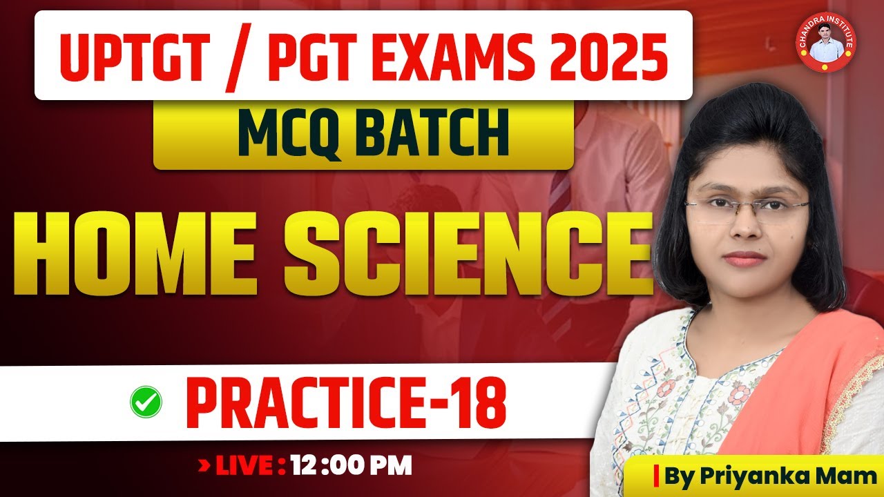 UPTGT /PGT | HOME SCIENCE | PRACTICE-18 | BY PRIYANKA MAM