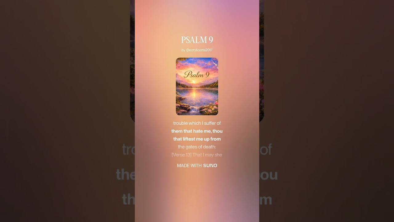 PSALMS  9  KJV  INTO SONGS 