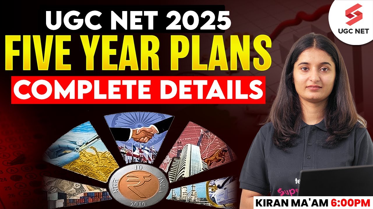 UGC NET 2025 | Complete Five Year Plans in India in One Video | 5 Year Plan For UGC NET By Kiran Mam