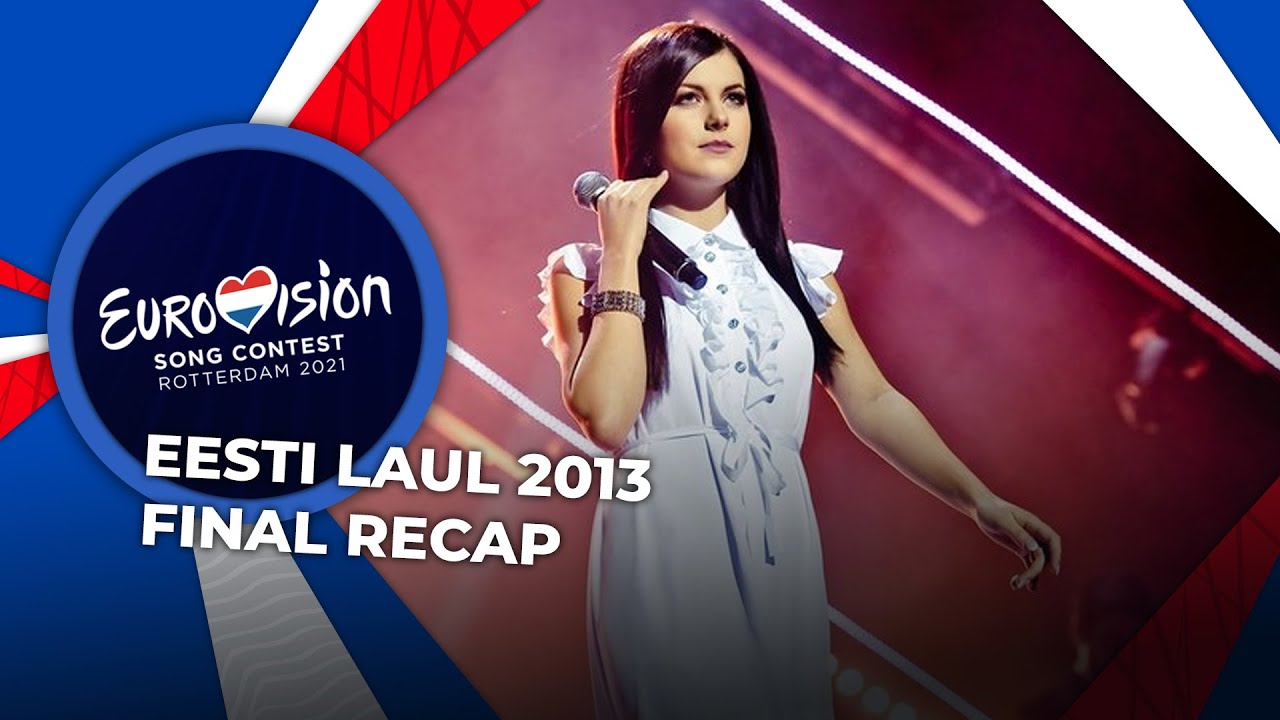 Eesti Laul 2013 (Estonia) | Final | RECAP