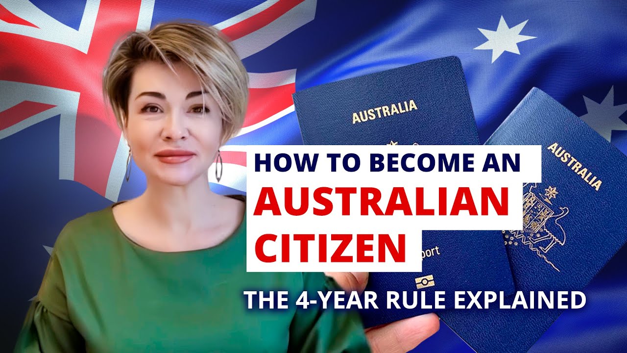 How to Become an Australian Citizen: The 4-Year Rule Explained