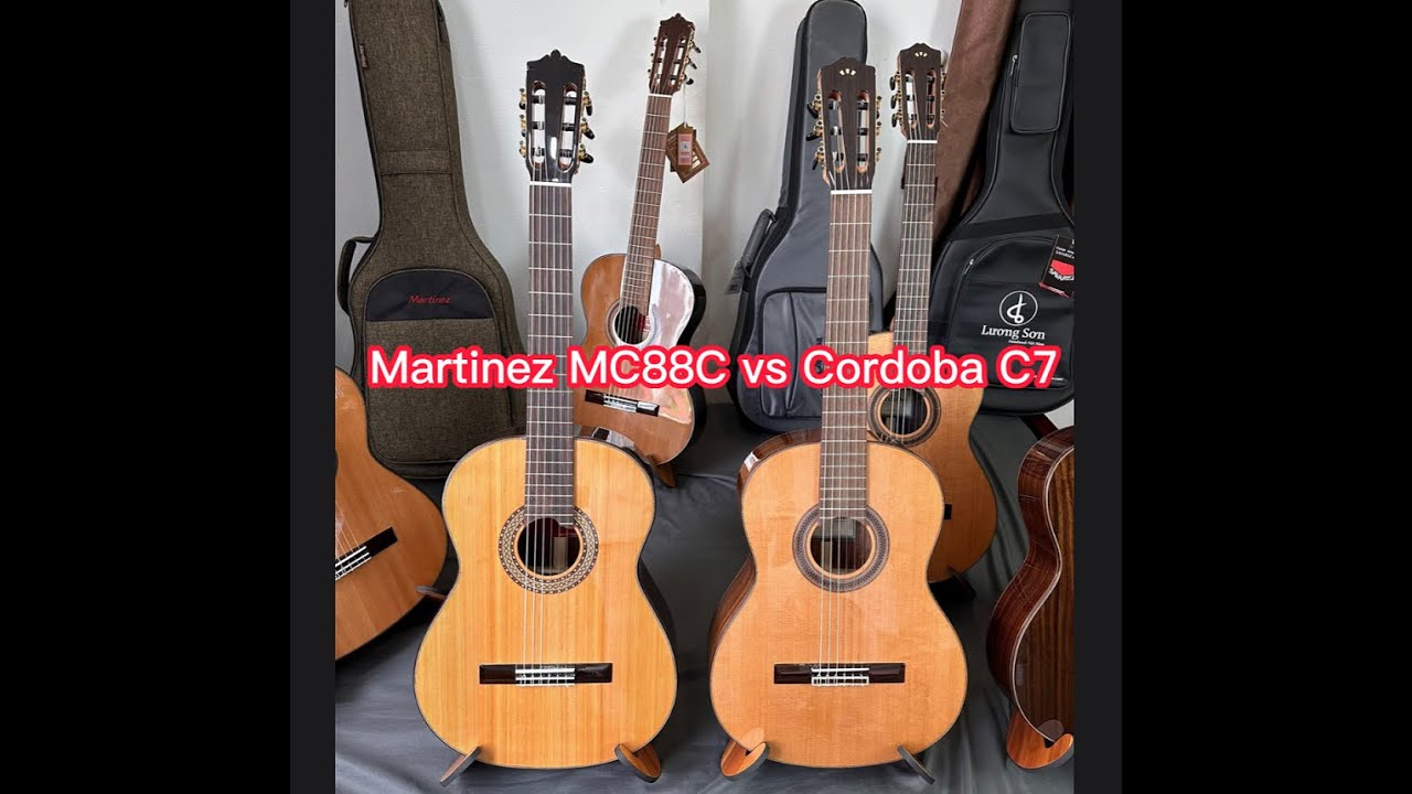 So Sánh Guitar Classic Martinez MC88C với Cordoba C7 - Clip Chọn Đàn Cho Anh Hùng Ở Quảng Ninh