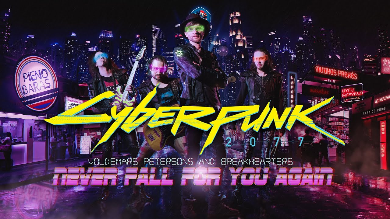 Voldemars and The BreakHearters - Never Fall For You Again (Cyberpunk 2077 Version)(Eurovision 2021)