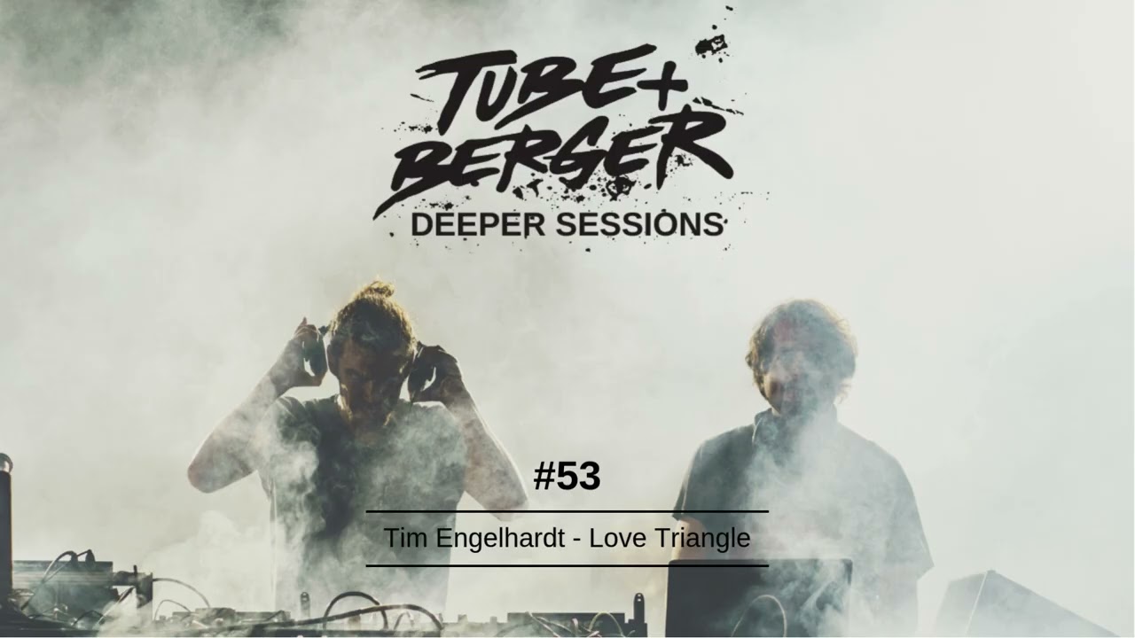 Deeper Sessions by Tube & Berger | Episode 53