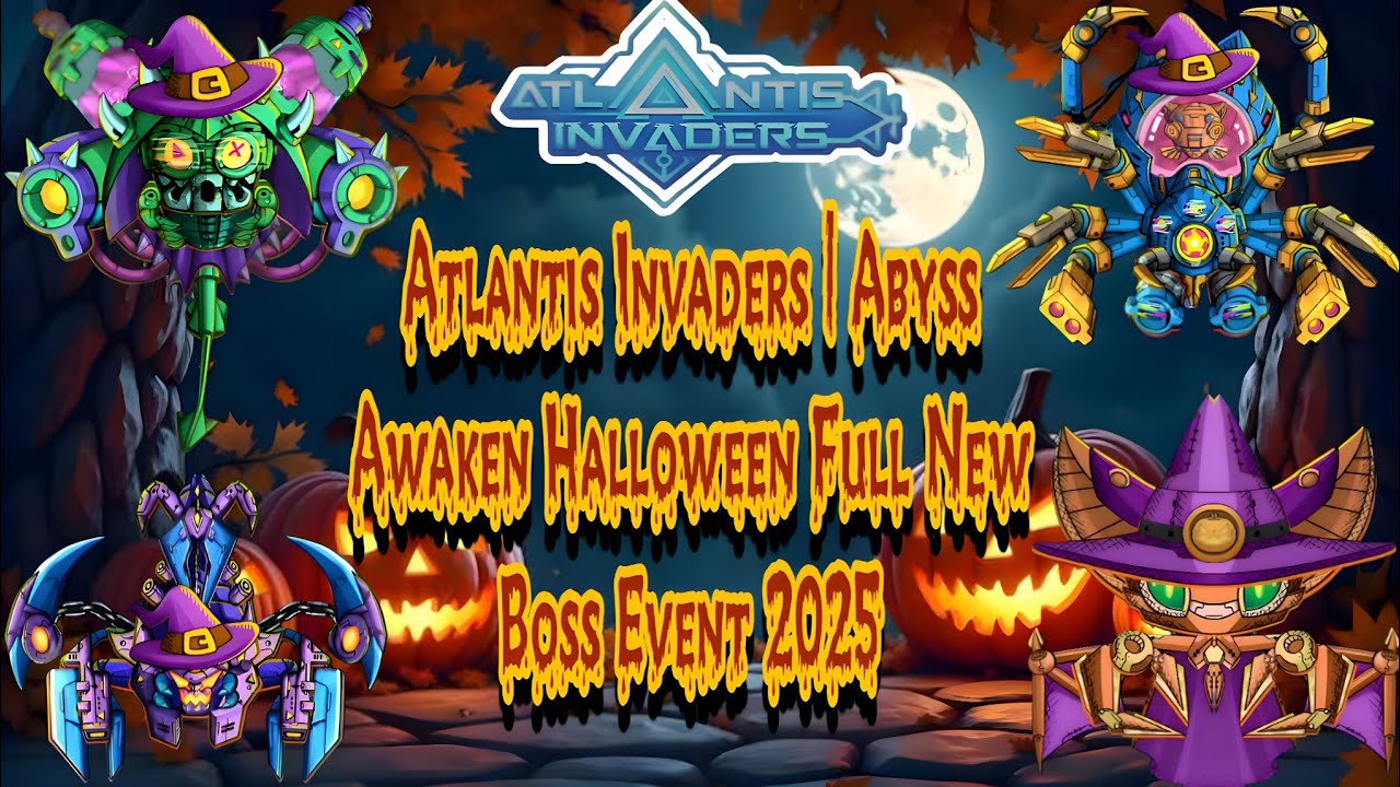 🔥Atlantis Invaders: Abyss Awaken Halloween 2025 🎃 All Boss Kill Full Event Gameplay by Apache Welder