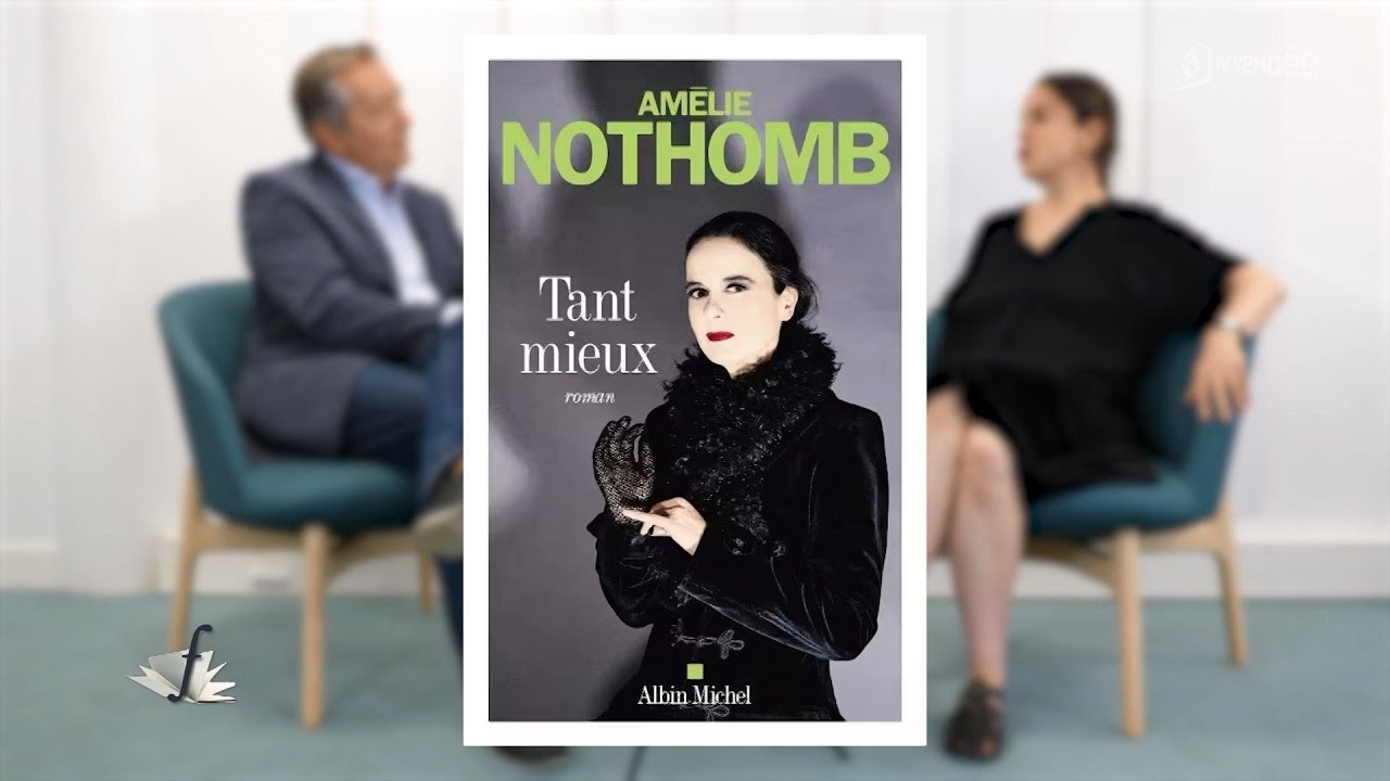 Pr&eacute;face : Am&eacute;lie Nothomb &ndash; Tant Mieux aux &eacute;ditions Albin Michel