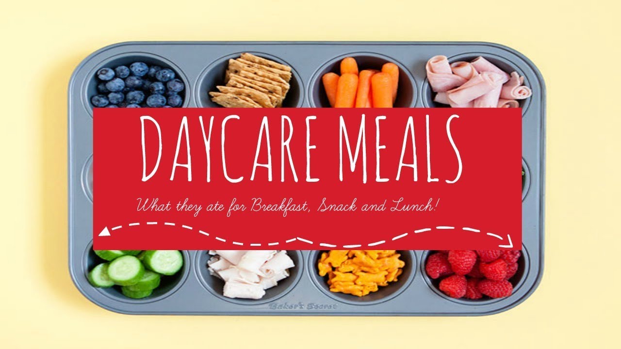 DAYCARE MEALS | WHAT THEY ATE FOR BREAKFAST, LUNCH AND SNACK