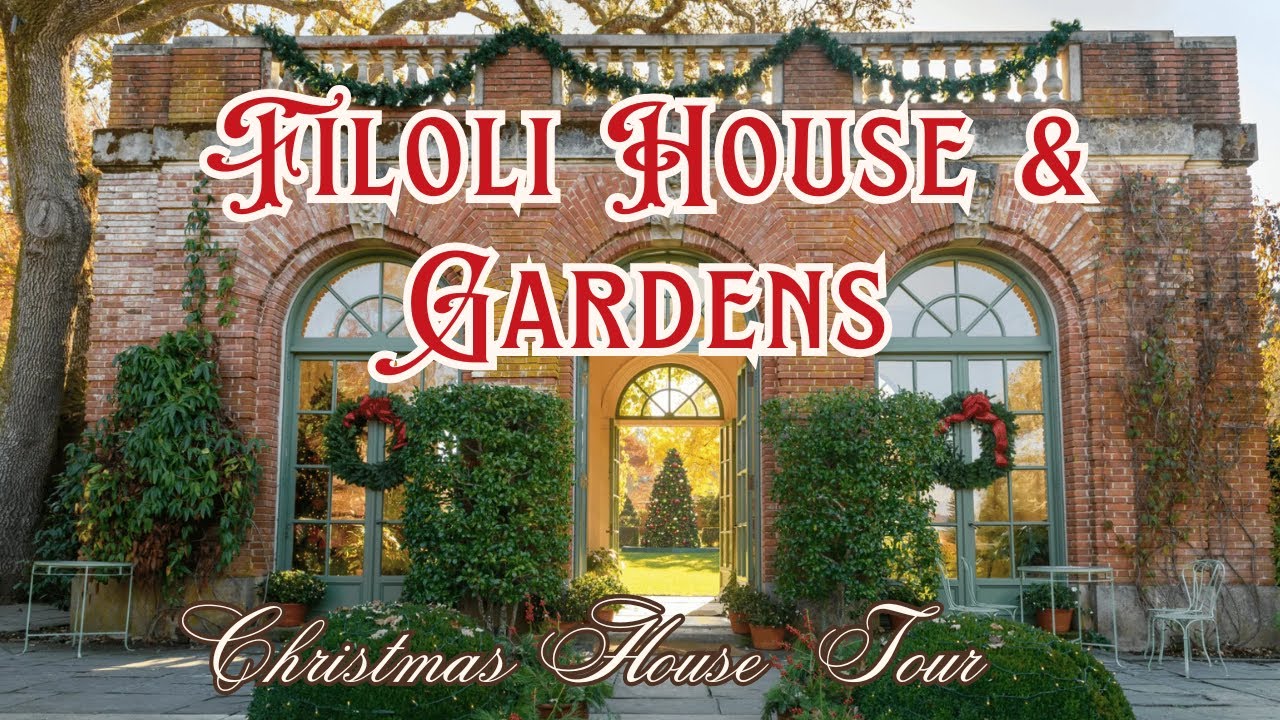 FILOLI HOUSE & GARDENS CHRISTMAS DECOR TOUR ✨