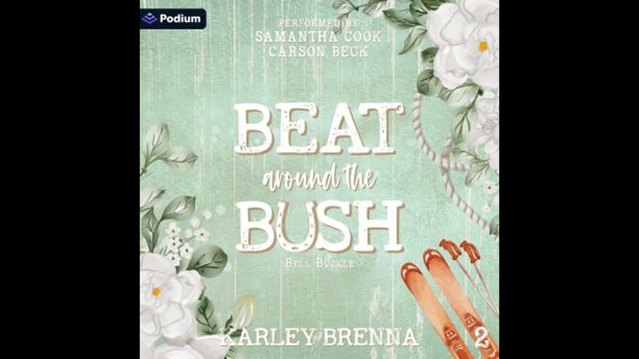 Beat Around the Bush: Bell Buckle, Book 2 - Karley Brenna