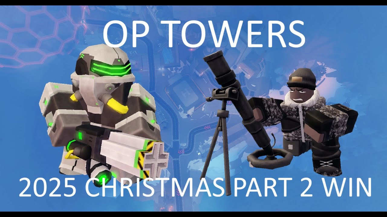 Beating TDX 2025 Christmas Part 2 With OP Towers (Nightmare)