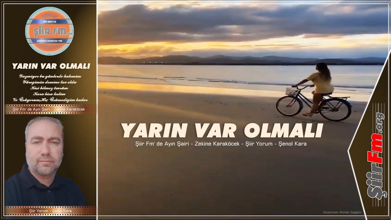 Yarın Var Olmalı | Yorum - Şenol Kara | Şiir Fm' de Ayın Şairi - Zekine Karak&ouml;cek