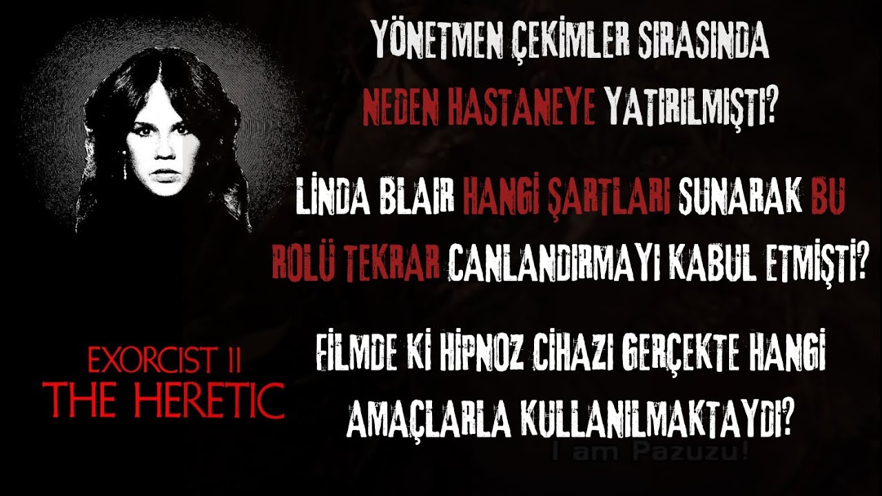THE EXORCIST 2: HERETIC (1977) HAKKINDA ŞİMDİYE KADAR ANLATILMAYANLAR | PAZUZUNUN DETAYLARI