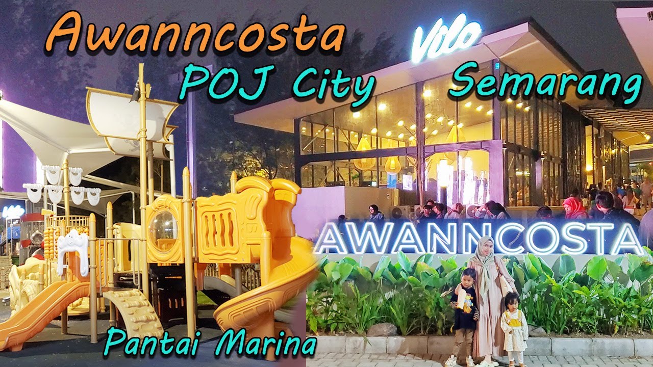 AwannCosta POJ City Marina Semarang