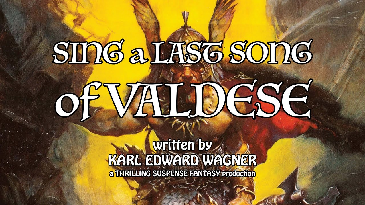 Sing a Last Song of Valdese, a tale of Kane by Karl Edward Wagner