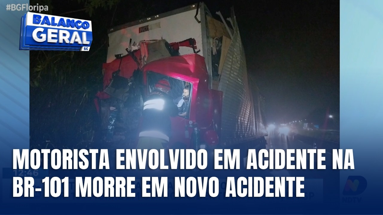 Motorista envolvido em acidente que matou fam&iacute;lia em SC morre em nova colis&atilde;o na BR-116