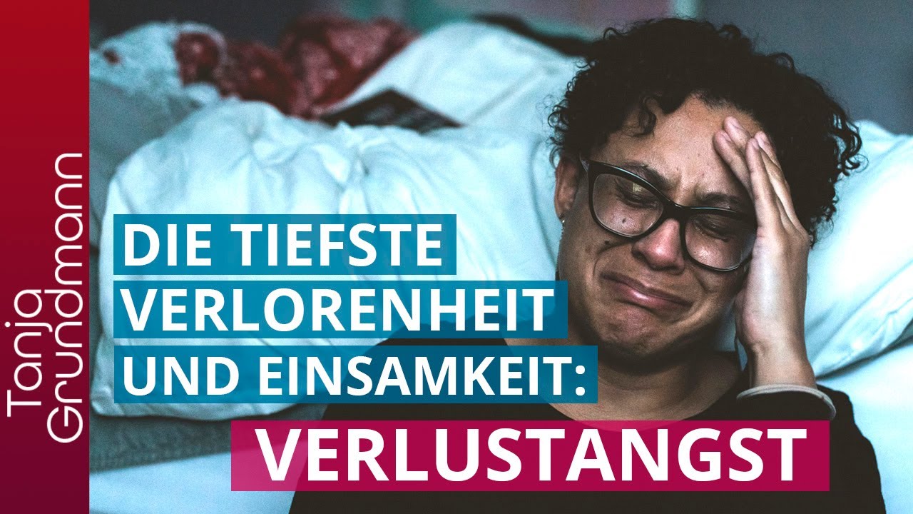 Was Verlustangst in Wirklichkeit ist, wird dich überraschen! (Teil 1)