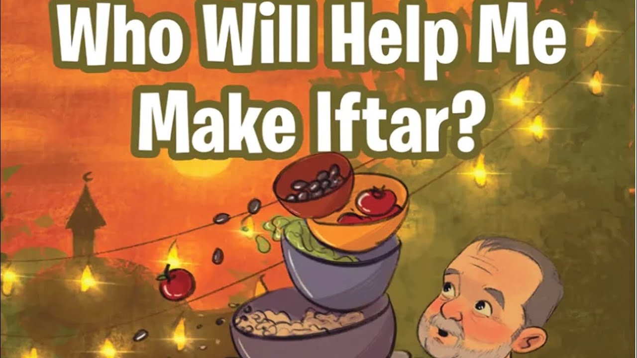 &ldquo;Who Will Help Me Make Iftar?&rdquo;- Story Time With Ms. Giraffe