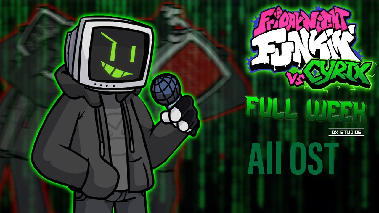 Friday Night Funkin' Vs. Cyrix All OST